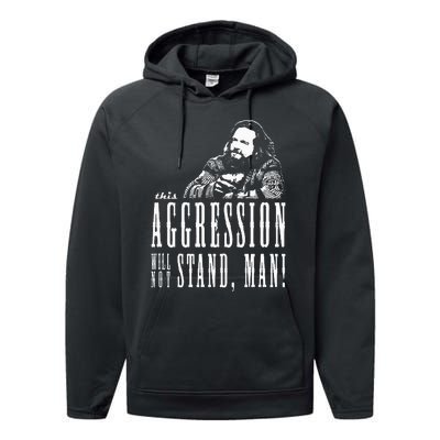 This Aggression Will Not Stand Man Performance Fleece Hoodie