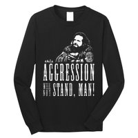 This Aggression Will Not Stand Man Long Sleeve Shirt