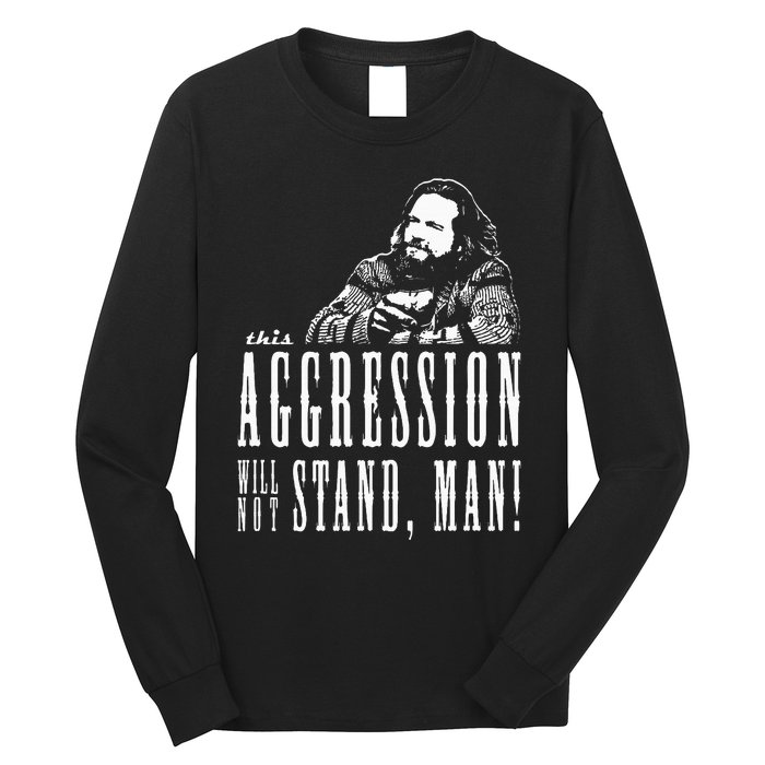 This Aggression Will Not Stand Man Long Sleeve Shirt