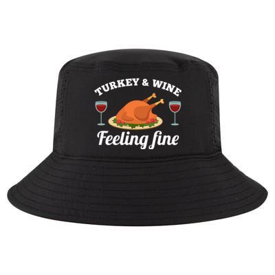 Turkey And Wine Feeling Fine Thanksgiving Gift Cute Gift Cool Comfort Performance Bucket Hat