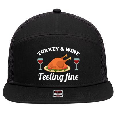 Turkey And Wine Feeling Fine Thanksgiving Gift Cute Gift 7 Panel Mesh Trucker Snapback Hat