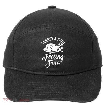 Turkey And Wine Feeling Fine Thanksgiving Gift 7-Panel Snapback Hat
