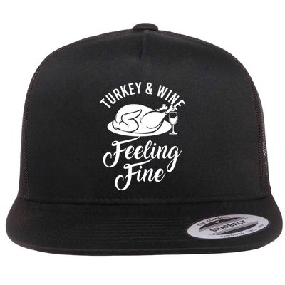 Turkey And Wine Feeling Fine Thanksgiving Gift Flatbill Hat