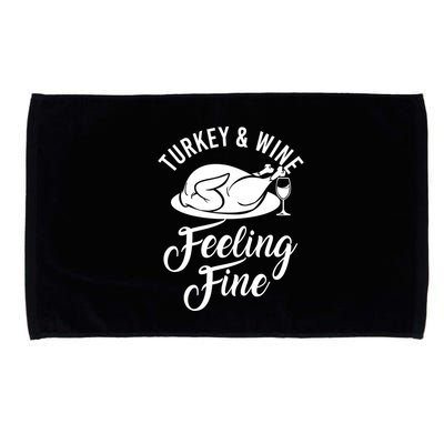 Turkey And Wine Feeling Fine Thanksgiving Gift Microfiber Hand Towel