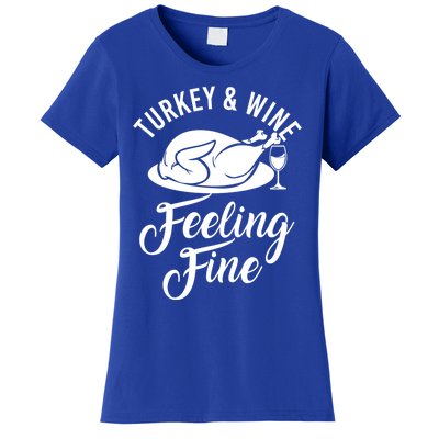 Turkey And Wine Feeling Fine Thanksgiving Gift Women's T-Shirt