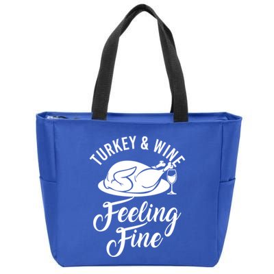 Turkey And Wine Feeling Fine Thanksgiving Gift Zip Tote Bag