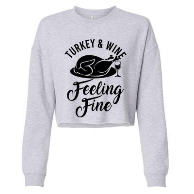 Turkey And Wine Feeling Fine Thanksgiving Gift Cropped Pullover Crew