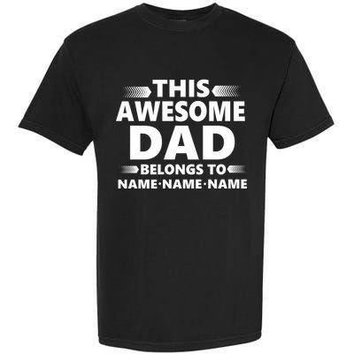 This Awesome Dad Belongs To Personalized Design Garment-Dyed Heavyweight T-Shirt