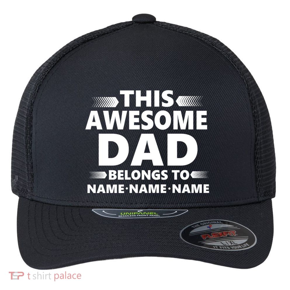This Awesome Dad Belongs To Personalized Design Flexfit Unipanel Trucker Cap