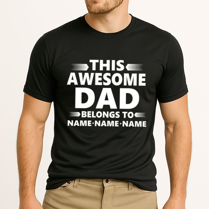 This Awesome Dad Belongs To Personalized Design Performance Shirt