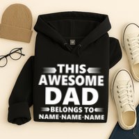 This Awesome Dad Belongs To Personalized Design Hoodie