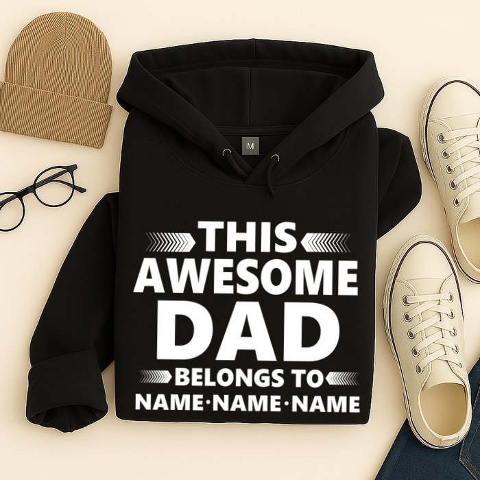 This Awesome Dad Belongs To Personalized Design Hoodie