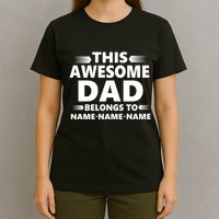 This Awesome Dad Belongs To Personalized Design T-Shirt