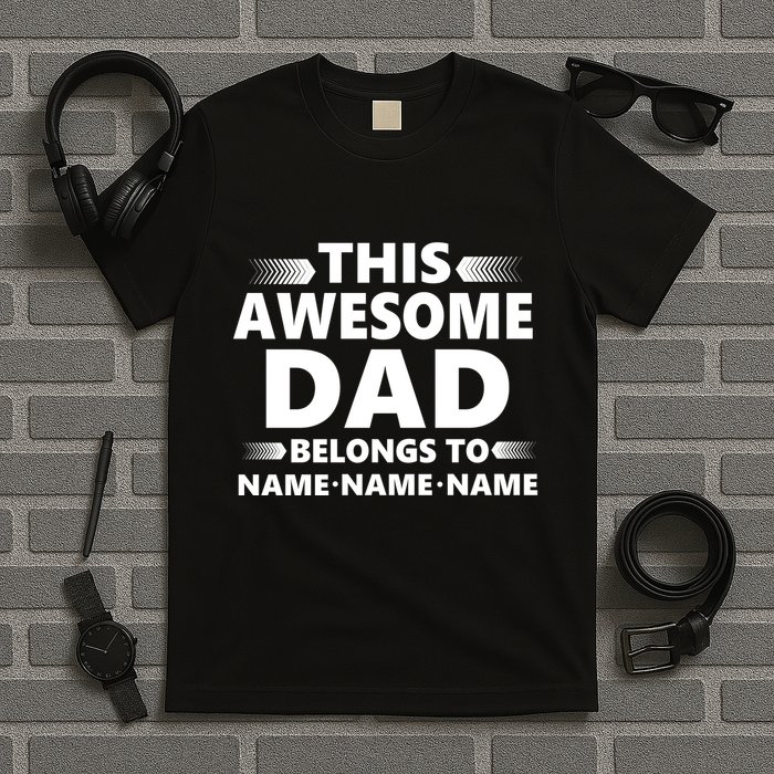 This Awesome Dad Belongs To Personalized Design T-Shirt