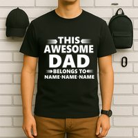 This Awesome Dad Belongs To Personalized Design T-Shirt