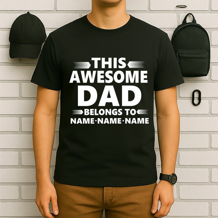 This Awesome Dad Belongs To Personalized Design T-Shirt