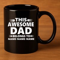 This Awesome Dad Belongs To Personalized Design 11oz C Handle Ceramic Mug