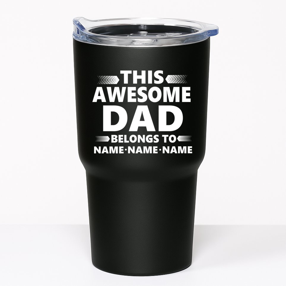 This Awesome Dad Belongs To Personalized Design Tumbler