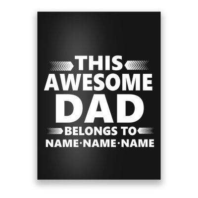 This Awesome Dad Belongs To Personalized Design Poster