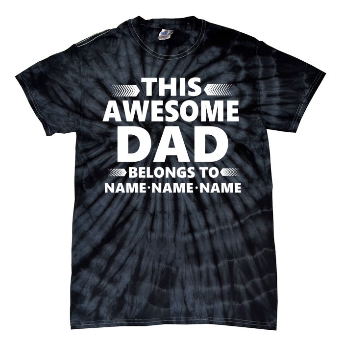 This Awesome Dad Belongs To Personalized Design Tie-Dye T-Shirt