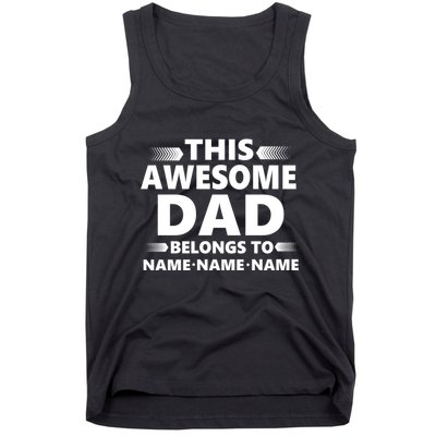 This Awesome Dad Belongs To Personalized Design Tank Top