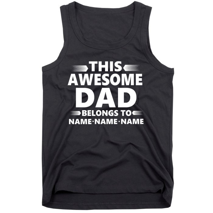 This Awesome Dad Belongs To Personalized Design Tank Top