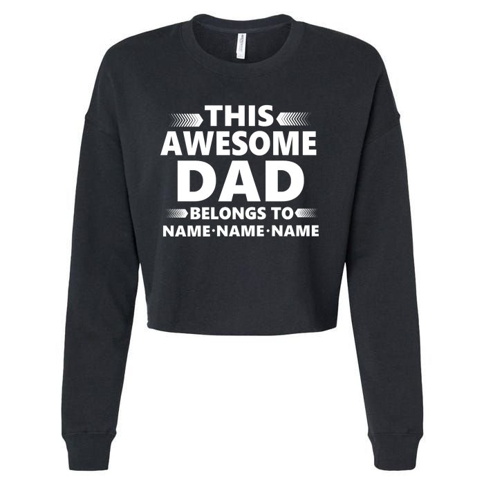 This Awesome Dad Belongs To Personalized Design Cropped Pullover Crew