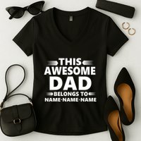 This Awesome Dad Belongs To Personalized Design Women's V-Neck T-Shirt