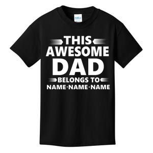 This Awesome Dad Belongs To Personalized Design Kids T-Shirt