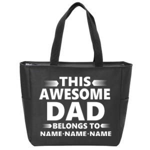 This Awesome Dad Belongs To Personalized Design Zip Tote Bag