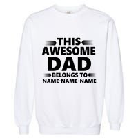 This Awesome Dad Belongs To Personalized Design Garment-Dyed Sweatshirt