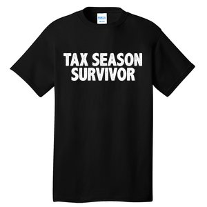 Tax Season Survivor Tall T-Shirt