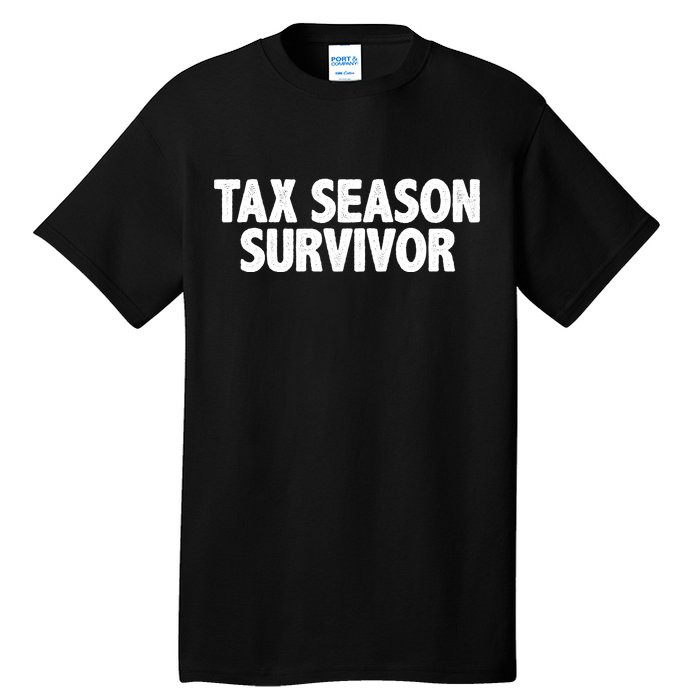 Tax Season Survivor Tall T-Shirt