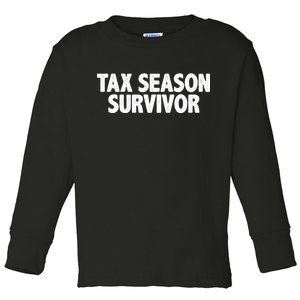 Tax Season Survivor Toddler Long Sleeve Shirt