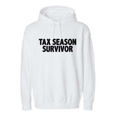 Tax Season Survivor Garment-Dyed Fleece Hoodie