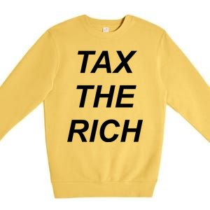 Tax The Rich Premium Crewneck Sweatshirt