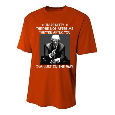 Theyre After You Im Just In The Way Trump Funny Performance Sprint T-Shirt