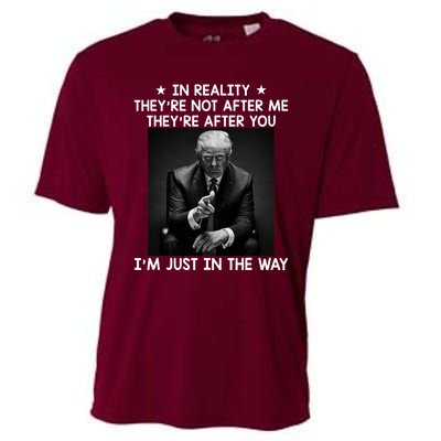 They're After You I'm Just In The Way Trump 2024 Cooling Performance Crew T-Shirt