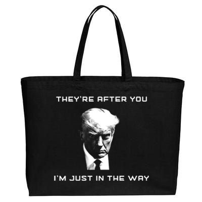 Theyre After You Im Just In The Way Donald Trump Cotton Canvas Jumbo Tote