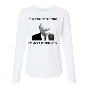 Theyre After You Im Just In The Way Donald Trump Womens Cotton Relaxed Long Sleeve T-Shirt