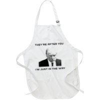 Theyre After You Im Just In The Way Donald Trump Apron