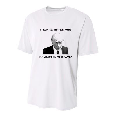 Theyre After You Im Just In The Way Donald Trump Youth Performance Sprint T-Shirt
