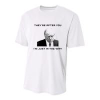 Theyre After You Im Just In The Way Donald Trump Youth Performance Sprint T-Shirt