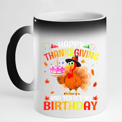 Thanksgiving And Yes It's My Birthday Cute Turkey 11oz Black Color Changing Mug