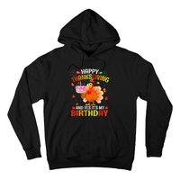 Thanksgiving And Yes It's My Birthday Cute Turkey Hoodie