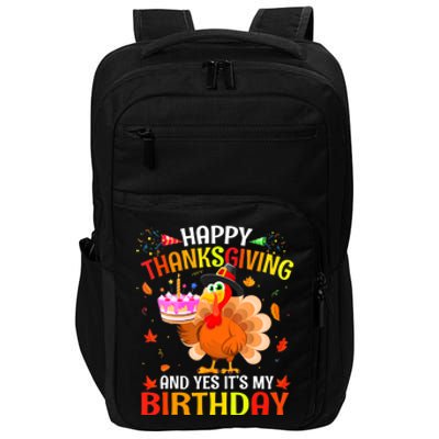 Thanksgiving And Yes It's My Birthday Cute Turkey Impact Tech Backpack