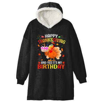 Thanksgiving And Yes It's My Birthday Cute Turkey Hooded Wearable Blanket