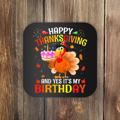 Thanksgiving And Yes It's My Birthday Cute Turkey Coaster