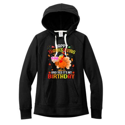 Thanksgiving And Yes It's My Birthday Cute Turkey Women's Fleece Hoodie