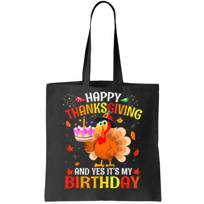 Thanksgiving And Yes It's My Birthday Cute Turkey Tote Bag